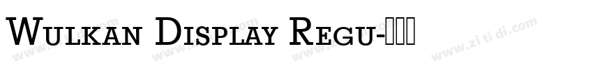 Wulkan Display Regu字体转换